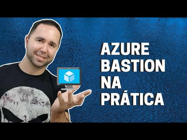 Azure Bastion #AzureExperts
