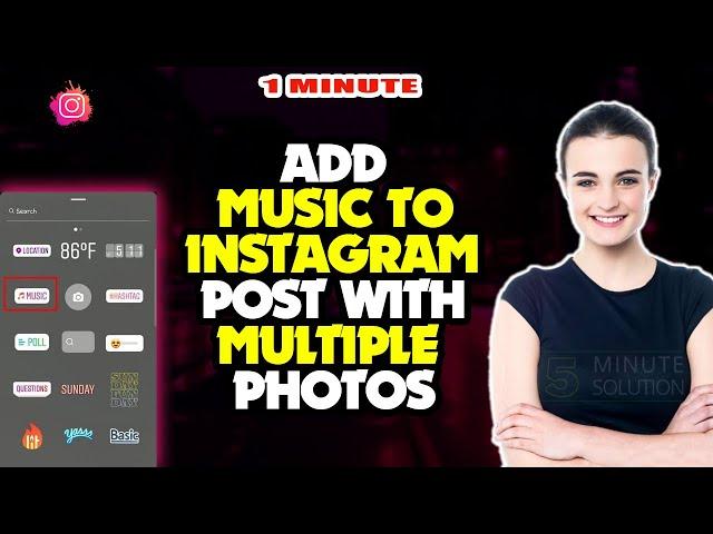 How To Add Music To Instagram Post With Multiple Photos 2024