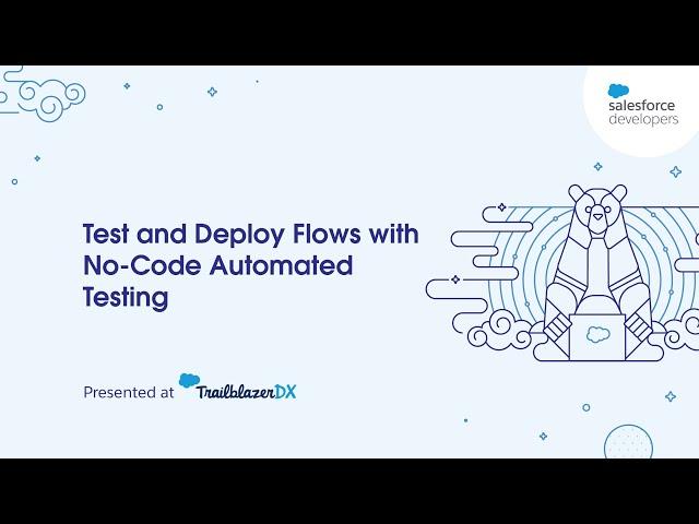 TDX'22 Developer Session: Test and Deploy Flows with No-Code Automated Testing