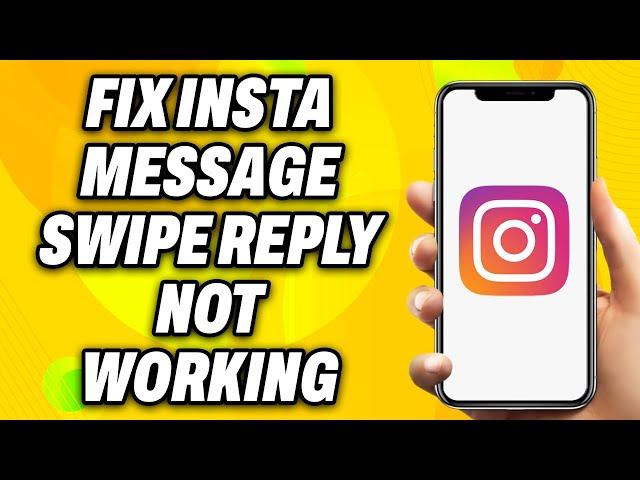 How to Fix Instagram Message Swipe Reply Not Working (2024) - Easy Fix