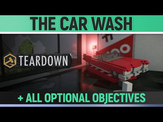 Teardown - The Car Wash - Mission Solution + All Optional Objectives