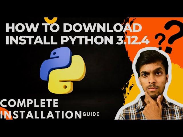 How to Download and Install Python 3.12.4: Step-by-Step Guide