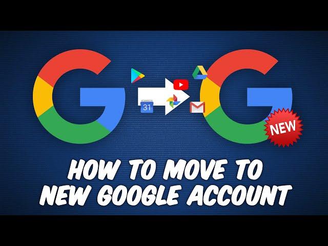 How to Migrate to a New Google Account