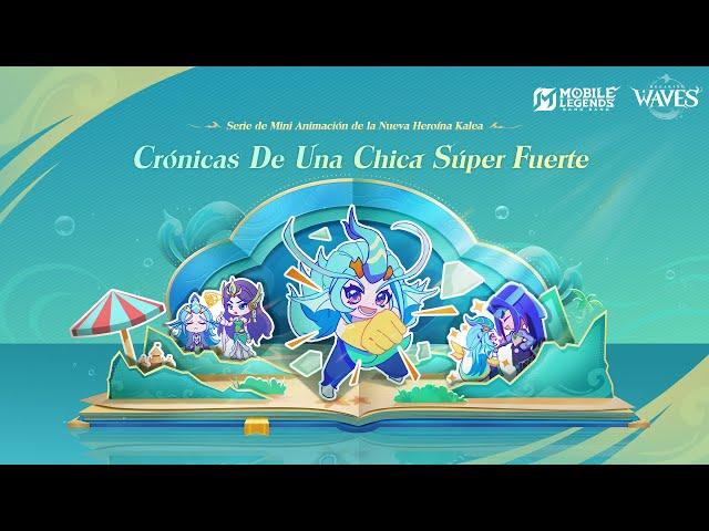 Crónicas de una Chica Fuerte | Colección de Mini Animaciones de Kalea | Mobile Legends: Bang Bang