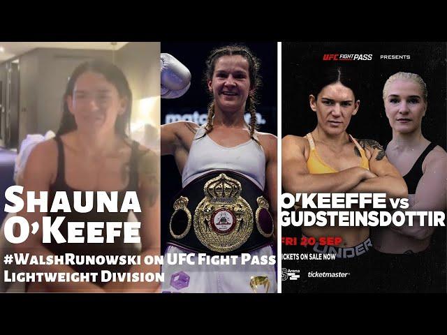 THE DIVISION IS WIDE OPEN! - Shauna O'Keefe is READY to move 3-0 on #WalshRunowski on UFC Fight Pass