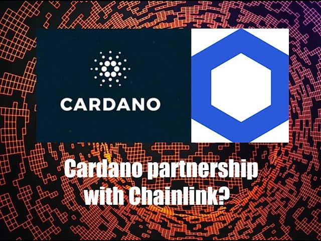 Cardano to partner with Chainlink, Chainlink on Cardano?