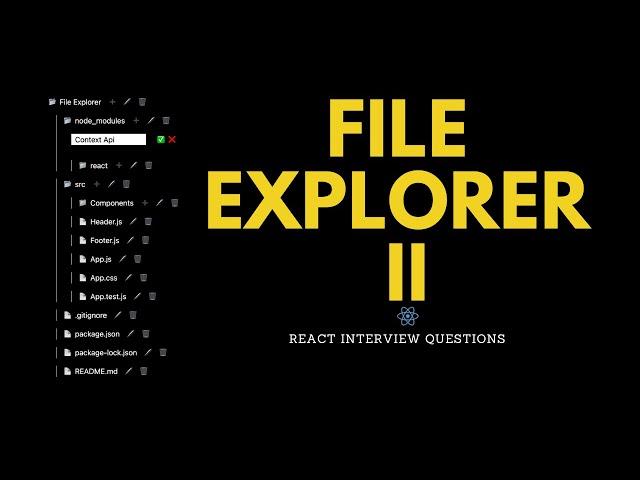 File Explorer 2 | React Js Interview Questions | Frontend Machine Coding Interview Experience