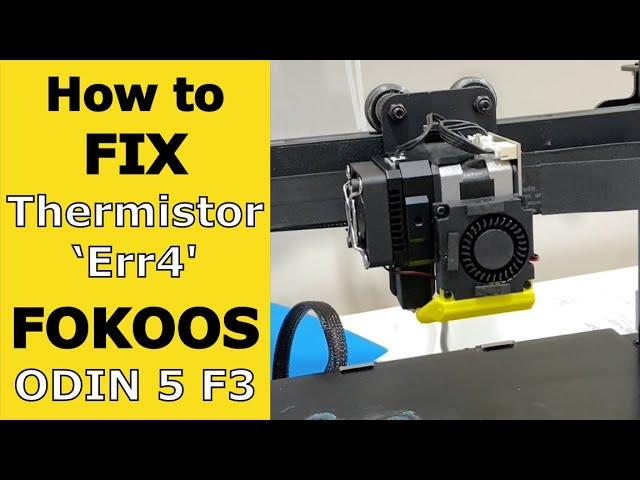 How to fix thermistor error in FOKOOS Odin5 F3