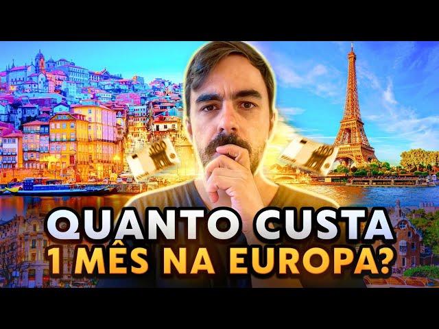 QUANTO CUSTA VIAJAR PRA EUROPA em 2024? ROTEIRO e VALORES de 30 DIAS [MOCHILÃO e LUXO] SUPER BARATO