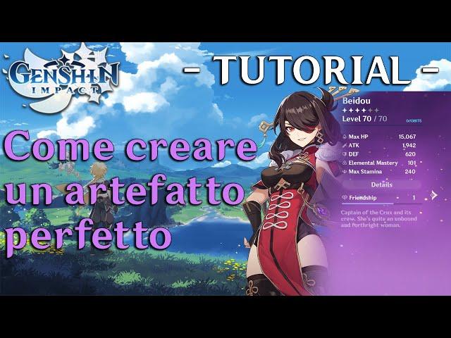 GENSHIN IMPACT TUTORIAL ITA - Come creare un artefatto perfetto