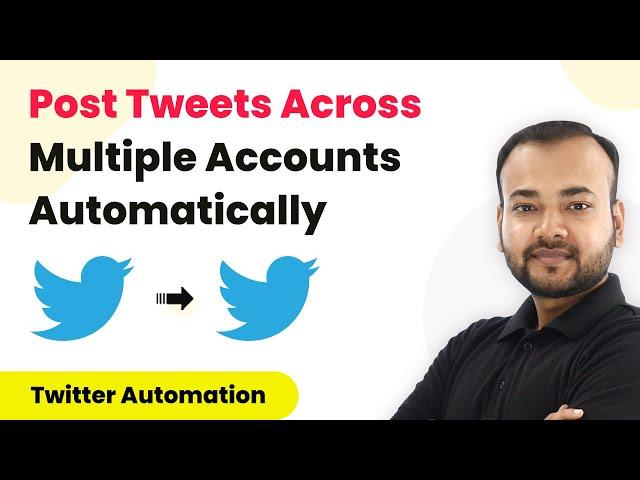 How to Post Tweets Across Multiple Twitter Accounts - Automate Twitter