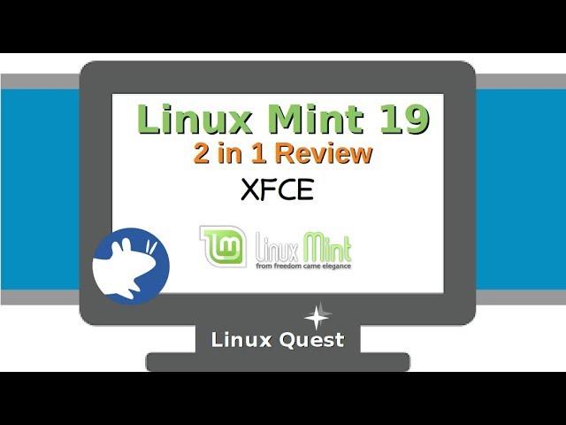 Linux Mint 19 XFCE - 2 in1 Review!