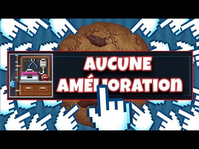 Peut-on Finir Cookie Clicker SANS Amélioration ?