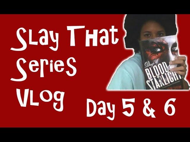 Slay That Series Vlog | Day 5 & 6