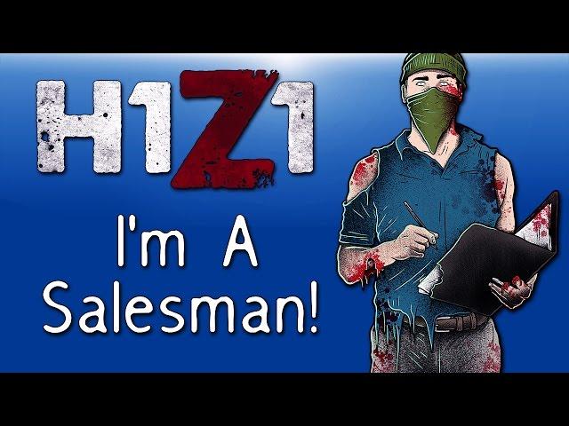 H1Z1 - Co-op Moments Ep. 11 (Best Salesman Ever!)