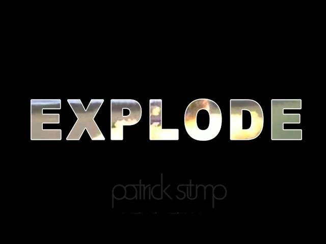 Patrick Stump - "Explode"