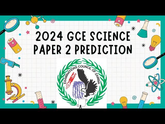 Revealing Our 2024 GCE Science Paper 2 Predictions