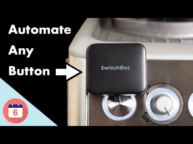 How to Automate Any Button with SwitchBot