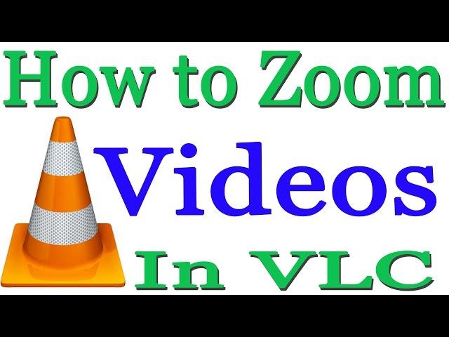 How to Zoom Videos in VLC Media Player