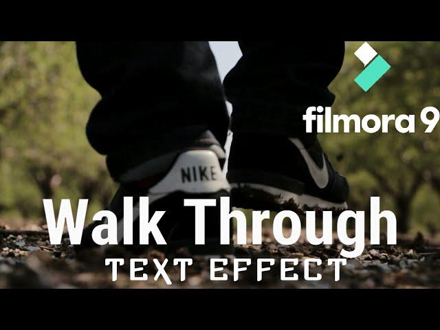 Walk Through Text Effect in Filmora | Filmora 9 Tutorial