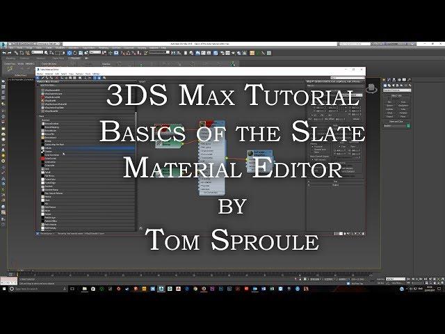 3DS Max Tutorial - Basics of the Slate Material Editor