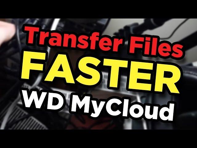 WD MyCloud Slow File Transfers? Use this trick for faster file management.