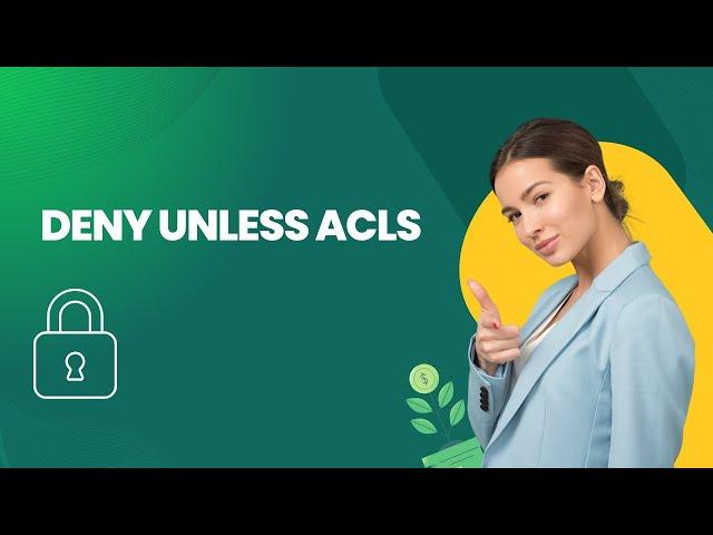 Access Control in ServiceNow with 'Deny Unless' ACLs