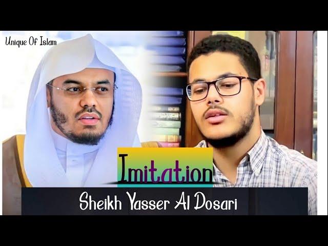 An Egyptian young man imitation the recitation of Sheikh Yasser Al Dosari (By Ahmed Ibrahim)