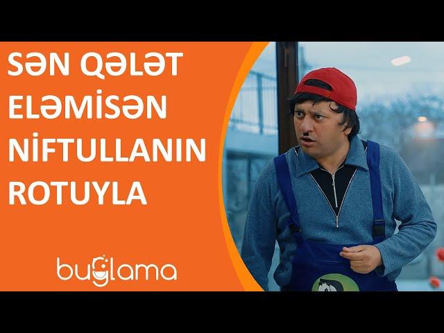 Buğlama TV - Sən Qələt Eləmisən Niftullanın Rotuyla