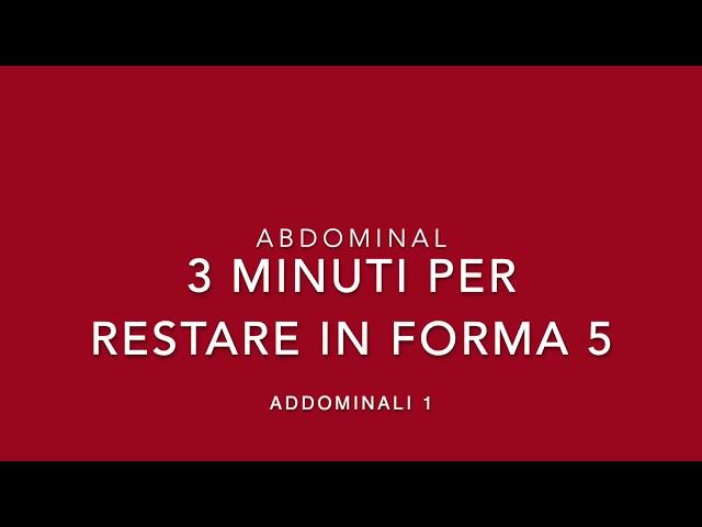 3 MINUTI PER RESTARE IN FORMA N° 5 - Addominali 1 - keep fit in 3 minutes n. 5 -Abdominal 1-