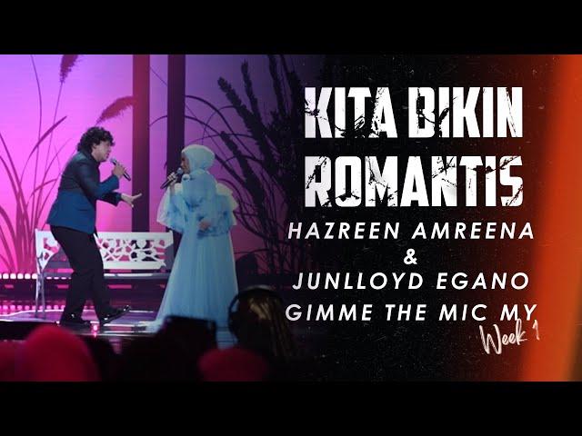 JUNLLOYD EGANO & HAZREEN AMREENA - KITA BIKIN ROMANTIS | GIMME THE MIC MY