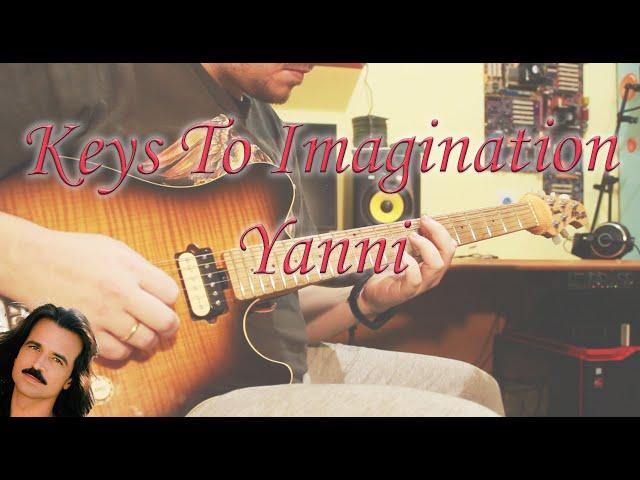 Keys To Imagination - Yanni - Cover on Guitar!