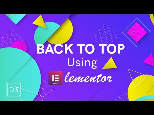 Back to Top Button in WordPress using Elementor Pro - NO CODE required