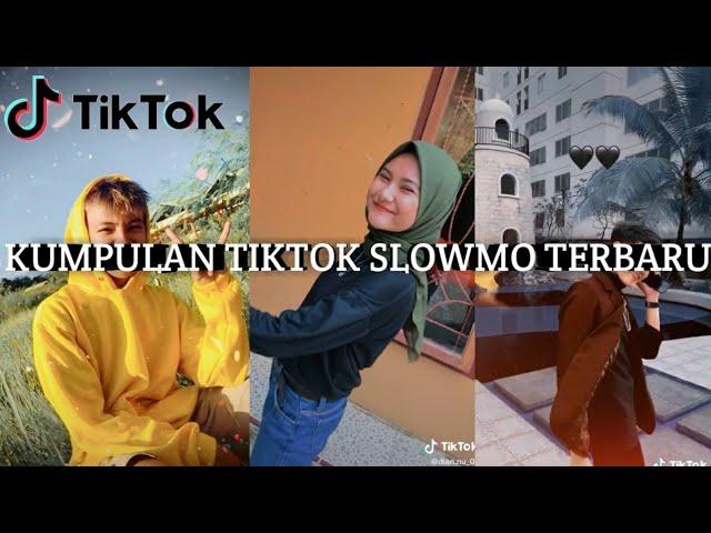 KUMPULAN TIKTOK SLOWMO TERBAIK 2020 || TIKTOK SLOWMO TERBARU