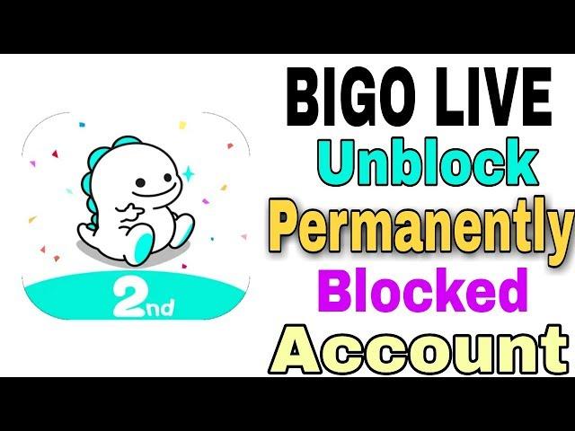 How To Unblock Permanently Blocked , Suspended Banned Bigo Live Account