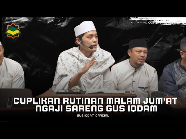 Cuplikan Rutinan Malam Jum'at 9 Agustus 2024 II GUS IQDAM