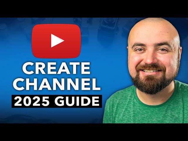 How To Create a YouTube Channel In 2025 (Best Settings And Tips)