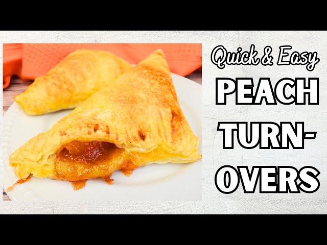 Quick & Easy Peach Turnovers