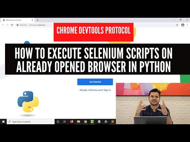 How To Execute Selenium Scripts On Already Opened Browser Using Python