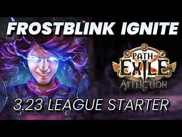 Still Fast as Heck! - Frostblink Ignite League Starter (update) | 3.23 Affliction