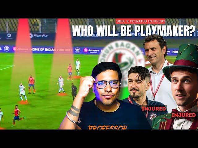 MOHUN BAGAN VS PUNJAB FC Who Will Replace Injured Petratos & Greg Stewart in MBSG?