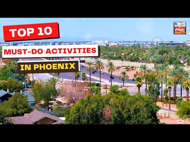 Top 10 Things to Do in Phoenix Arizona | USA