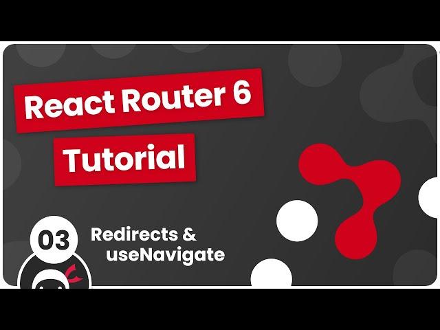 React Router 6 Tutorial #3 - Redirects & useNavigate