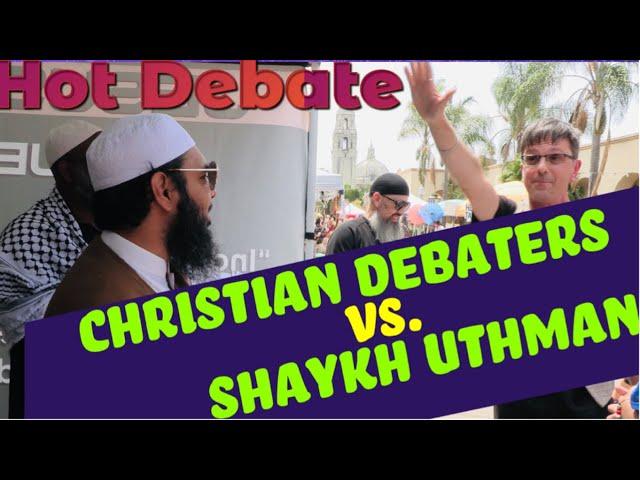 HOT DEBATE Christian Debaters vs. Shaykh Uthman