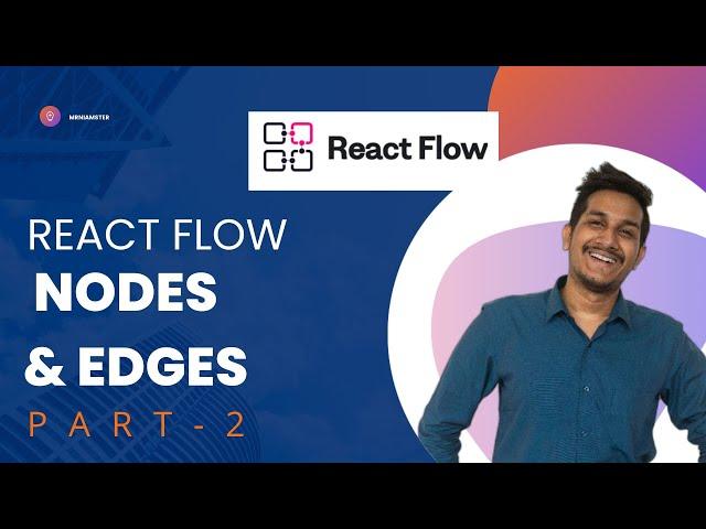 React Flow Crash Course #2 -  Nodes & Edges Core Concepts.