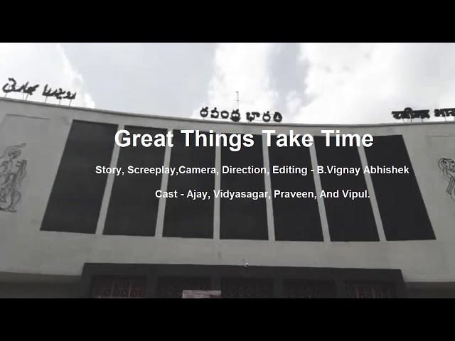 Great Things Take Time ||ShortFilm#02 TMLTWS Vignay Abhishek and Team || TS Culture || GEMS ||