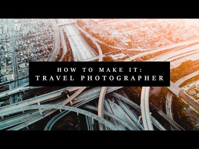 How to Make Money as a Travel Photographer