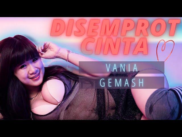 Vania Gemash - Disemprot Cinta [Official M/V]