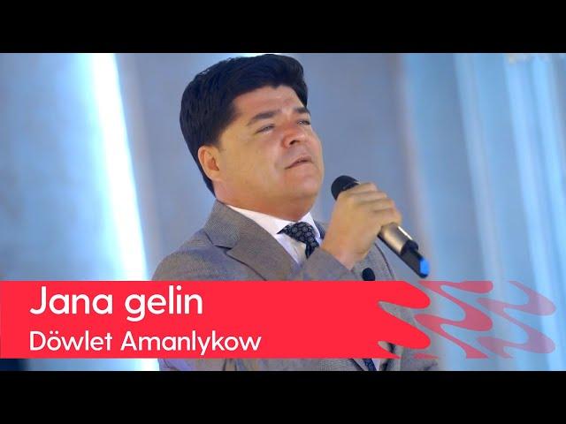 Dowlet Amanlykow - Jana gelin | 2023