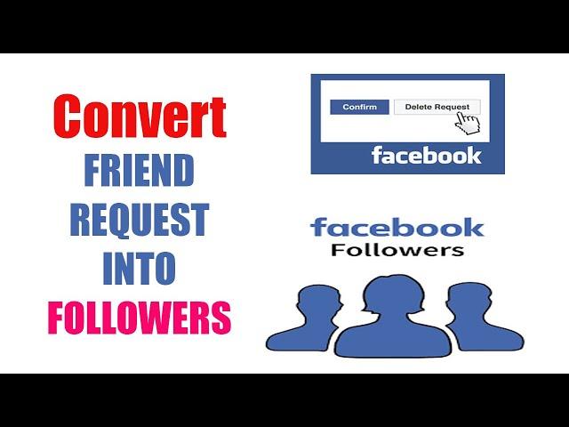 how to convert friend request into followers